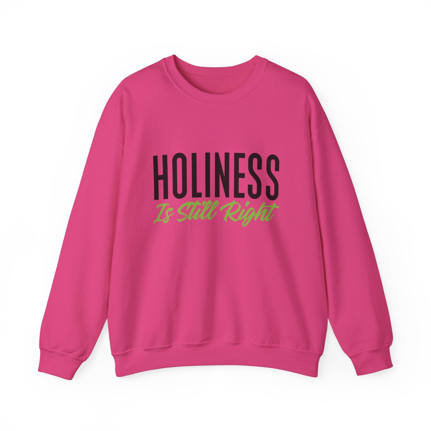 Holiness is Still Right Unisex Heavy Blend™ Crewneck Sweatshirt