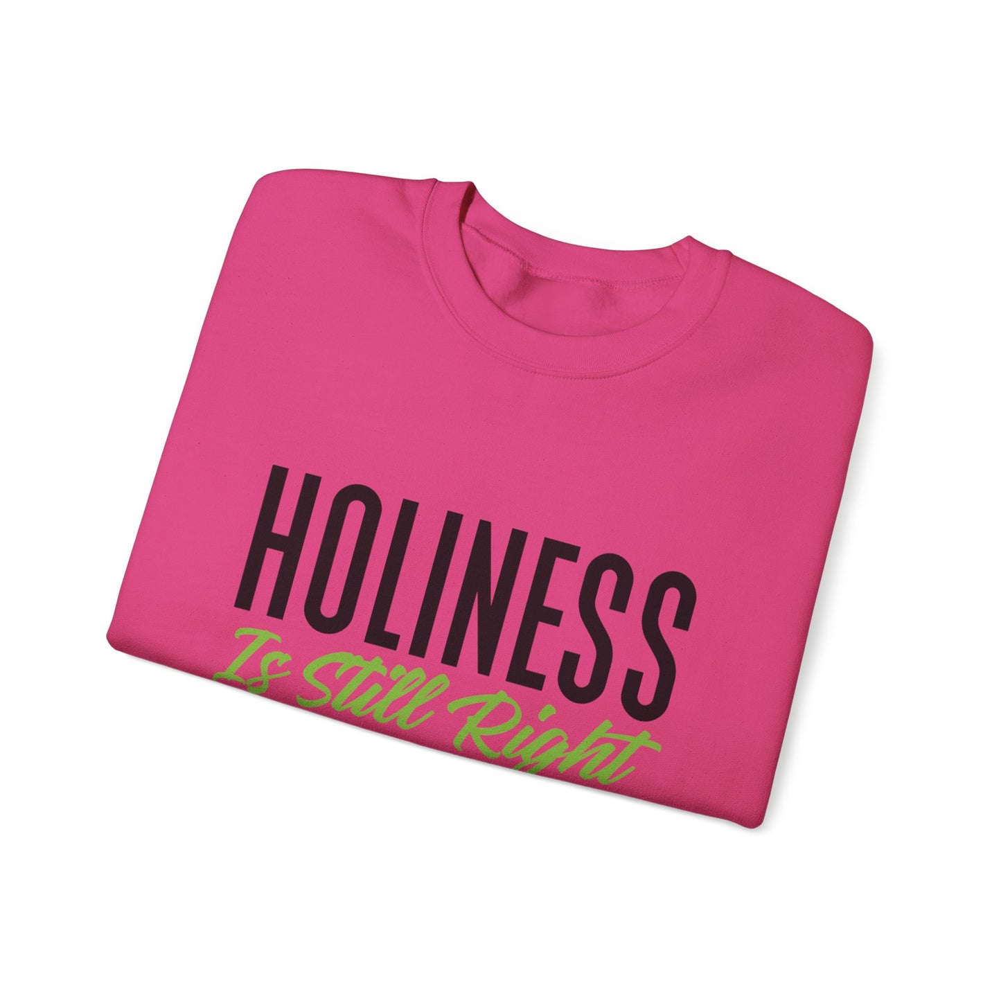 Holiness is Still Right Unisex Heavy Blend™ Crewneck Sweatshirt