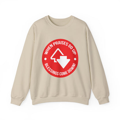 When Praises Go Up Blessings Come Down Unisex Heavy Blend™ Crewneck Sweatshirt