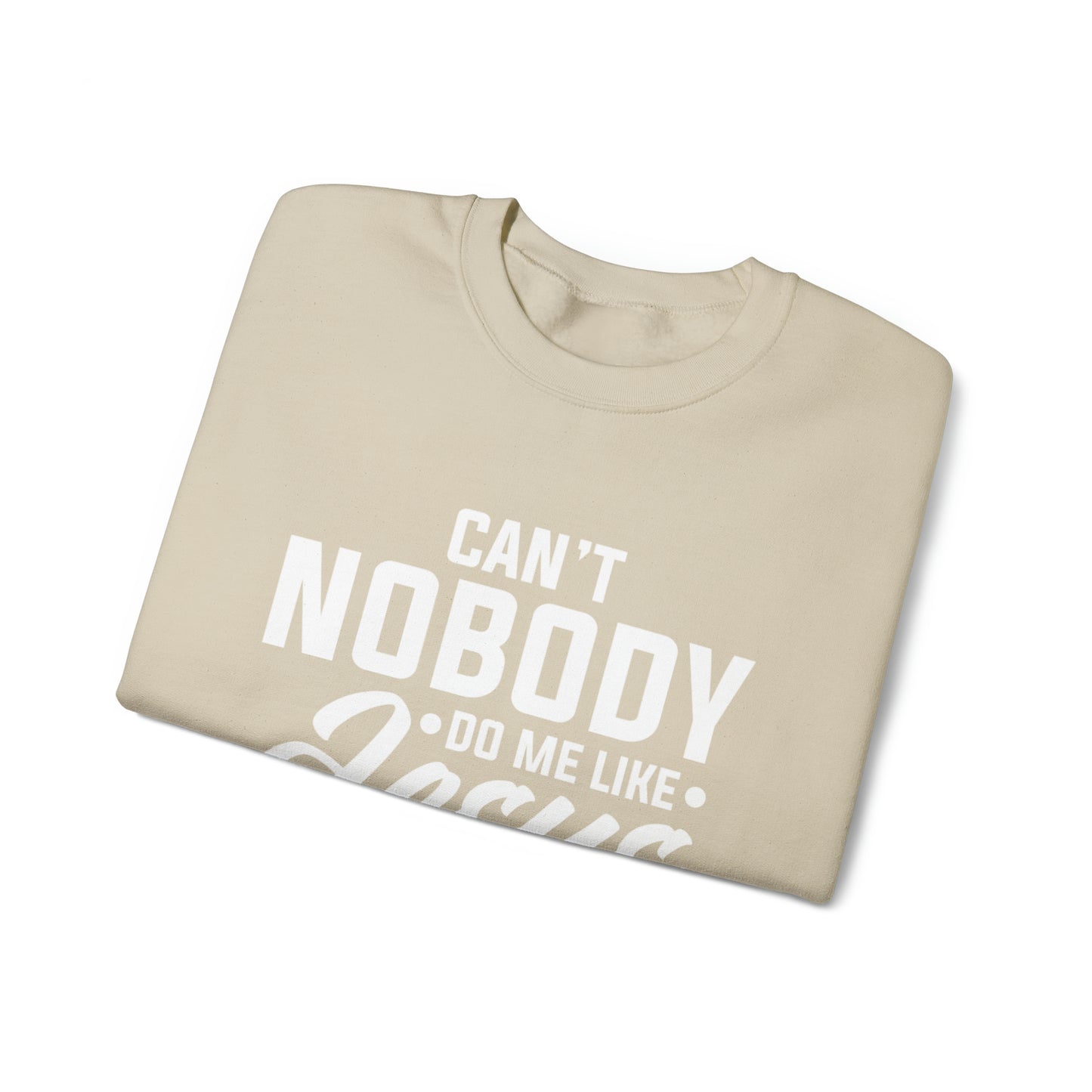 Can't Nobody Do Me Like Jesus Unisex Heavy Blend™ Crewneck Sweatshirt