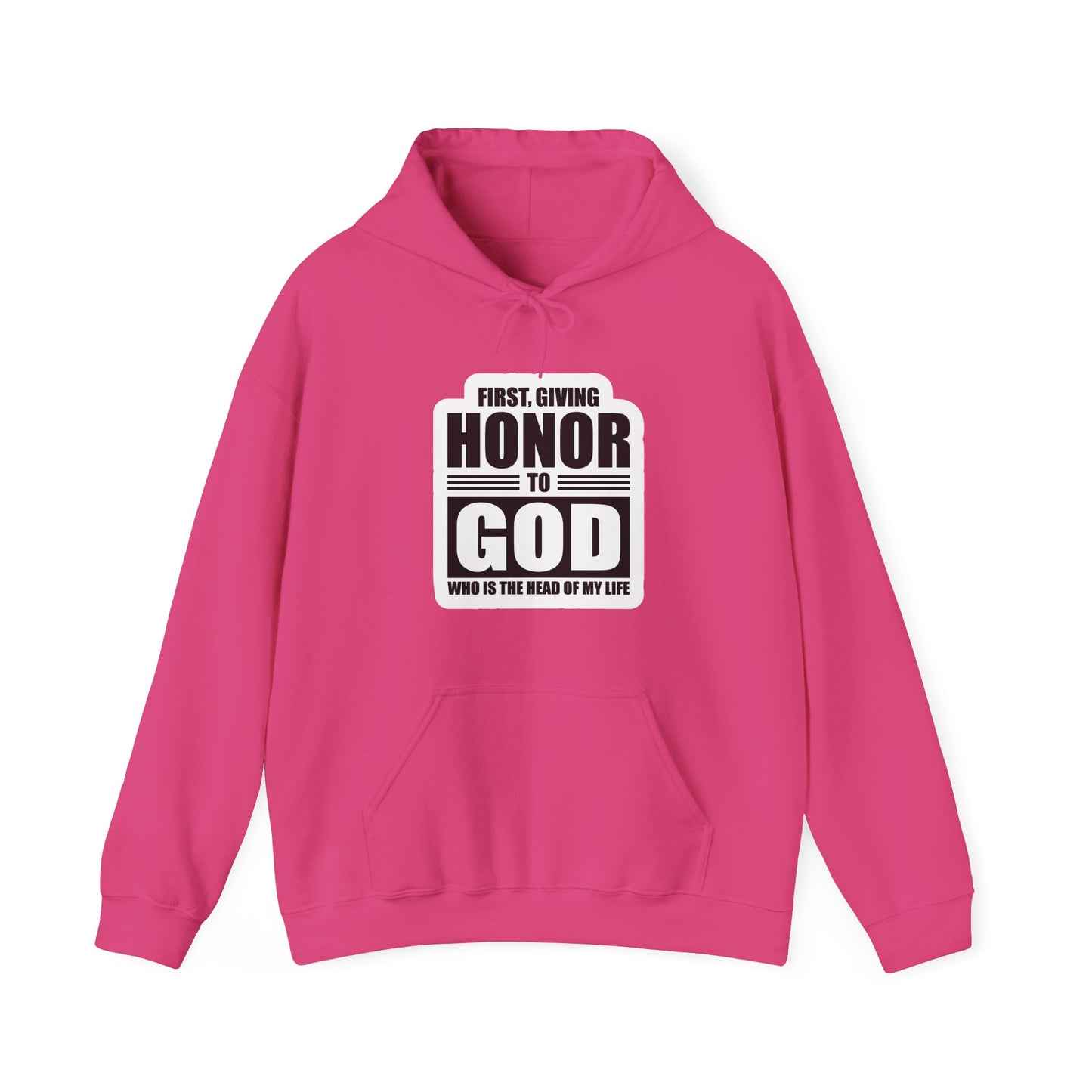 First, Giving Honor To GOD Who Is The Head Of My Life Unisex Heavy Blend™ Hooded Sweatshirt