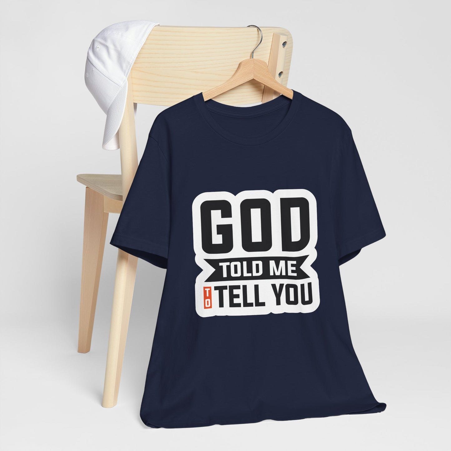 GOD Told Me To Tell You Unisex Jersey Short Sleeve Tee