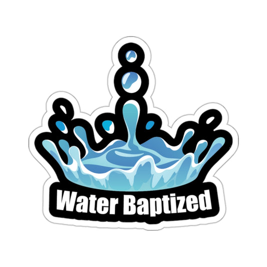 Water Baptized Kiss-Cut Stickers