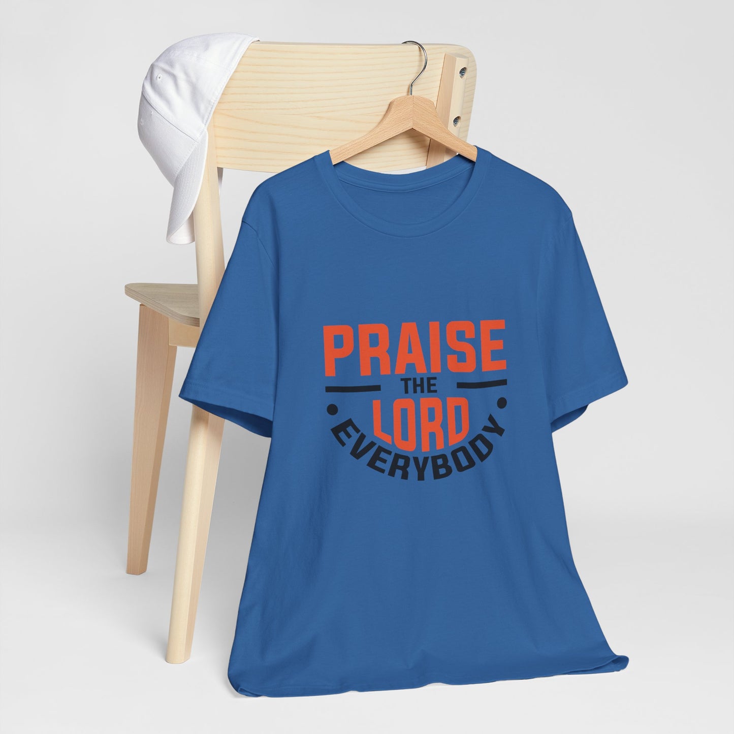 Praise The Lord Everybody Unisex Jersey Short Sleeve Tee